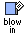Blow-in